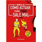 Manual de cómo actuar cuando todo sale mal