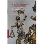 De la gloria del culto al brillo del poder