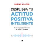 Despliega tu actitud positiva inteligente