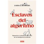 Esclavos del algoritmo