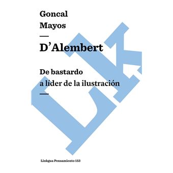 D’Alembert: De bastardo a líder de la Ilustración - 1