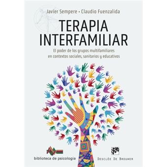 Terapia interfamiliar. El poder de los grupos multifamiliares en contextos sociales, sanitarios y educativos