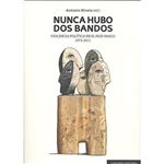 Nunca hubo dos bandos