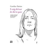 I vaig deixar de dir-te pare