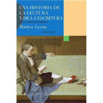 Una Historia De La Lectura Y De La Escritura En El Mundo Occ