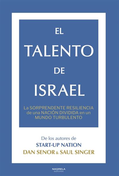 Nagrela Editores El Talento De Israel - Dan Senor (Autor), Saul Singer (Autor)
