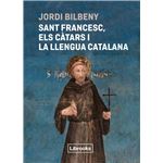 Sant Francesc Els Catars I La Llengua Catalana
