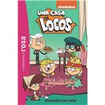 La biblioteca rosa. Una casa de locos, 10. ¡Cuidadito con Lola!