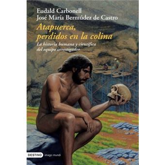 Atapuerca. Perdidos en la colina