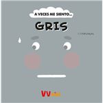 A VECES ME SIENTO... GRIS (VVKIDS)