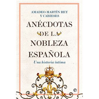 Anécdotas de la nobleza española