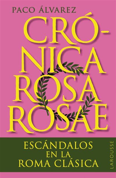 Larousse Rosa Crónica E - Paco Álvarez (Autor)