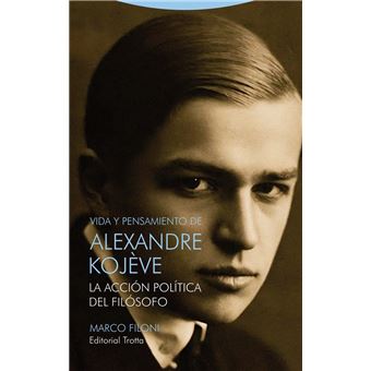 Vida Y Pensamiento De Alexandre Kojeve - 1