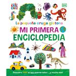 La pequeña oruga glotona. Mi primera enciclopedia
