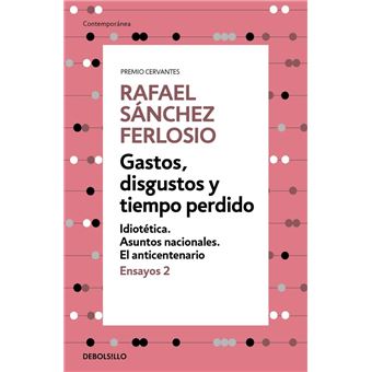 Gastos, disgustos y tiempo perdido - Ensayos 2