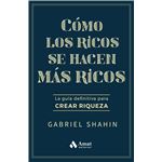 Cómo los ricos se hacen más ricos