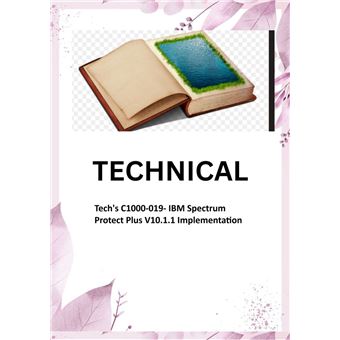 Tech's C1000-019- IBM Spectrum Protect Plus V10.1.1 Implementation interview learning set - 1