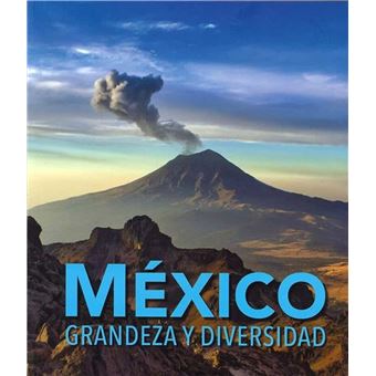 México grandeza y diversidad