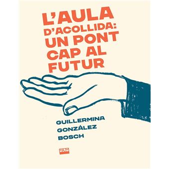L´´aula d´´acollida: un pont cap al futur