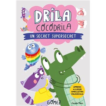 Drila Cocodrila 8. Un secret supersecret