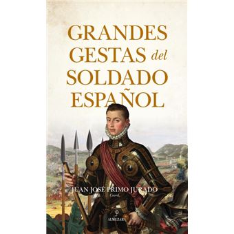 Grandes gestas del soldado español