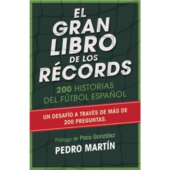 El gran libro de los récords. 200 historias del fútbol español