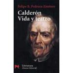 Calderón. vida y teatro