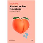 Sin sexo no hay feminismo
