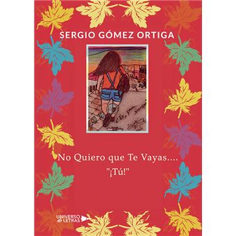 No Quiero que Te Vayas.... “ Tú ”