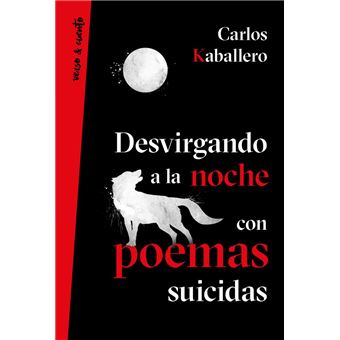 Desvirgando a la noche con poemas suicidas