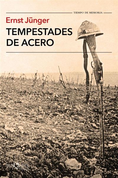 Tusquets Tempestades De Acero - Ernst Junger (Autor), Andrés Sánchez Pascual (Traducción)