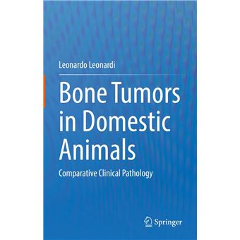 Bone Tumors in Domestic Animals - 1