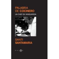 Palabra de cocinero. Un chef de vanguardia