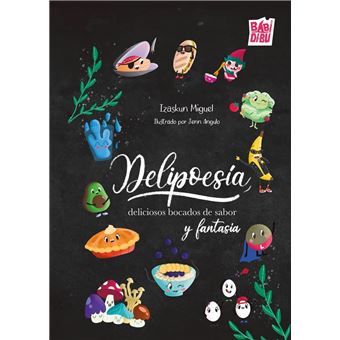 Delipoesia Deliciosos Bocados De Sabor Y Fantasia