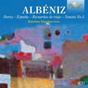 Albéniz: Iberia, España, Recuerdos de Viaje, Sonata Nº.5 - 3 CDs