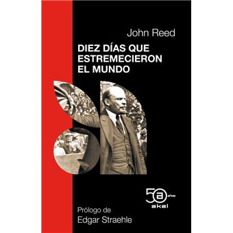 Diez Dias Que Estremecieron El Mundo