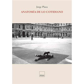 Anatomia de lo cotidiano