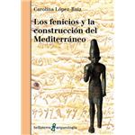 Los Fenicios Y La Construccion Del Mediterraneo