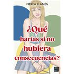 ¿Qué harías si no hubiera consecuencias?
