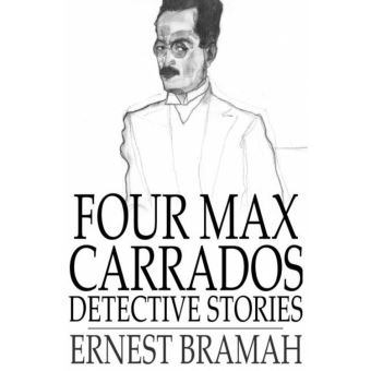 Four Max Carrados Detective Stories - 1