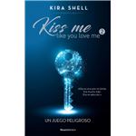 Un juego peligroso (Kiss me like you love me 2)