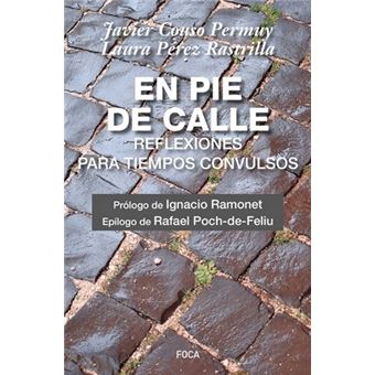 En pie de calle. Reflexiones para tiempos convulsos