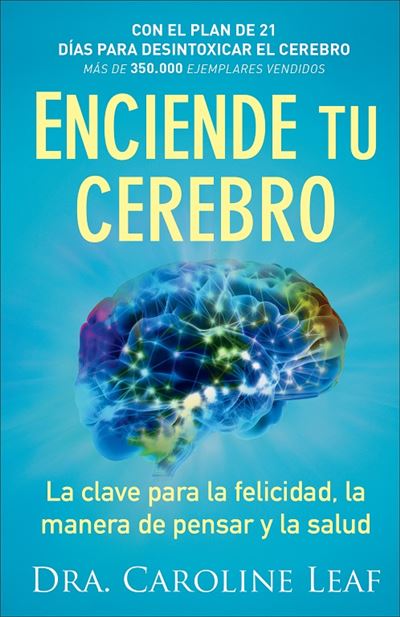 Default Constructor Enciende Tu Cerebro - Caroline Leaf (Autor)