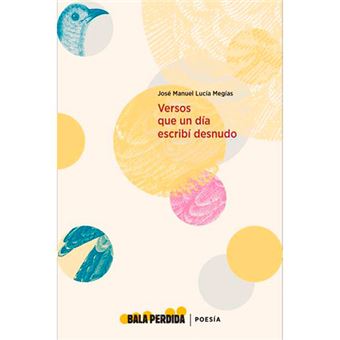 Versos que un dia escribi desnudo