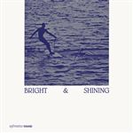 Bright And Shining - Vinilo
