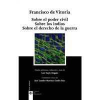 Sobre El Poder Civil Sobre Los Indios Sobre El Derecho De La Guerra