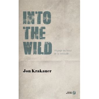 Into the wild Voyage au bout de la solitude - 1