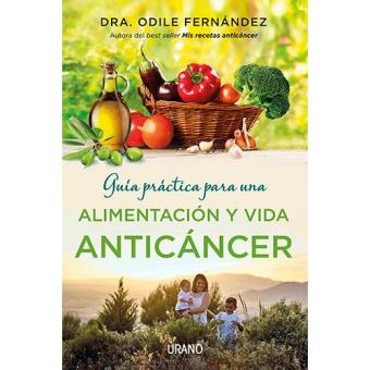 Guía Práctica Para Una Alimentación Y Vida Anticáncer - 1