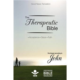The Therapeutic Bible - The gospel of John - 1