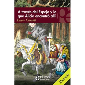 A Traves Del Espejo Y Lo Que Alicia Encontro Alli